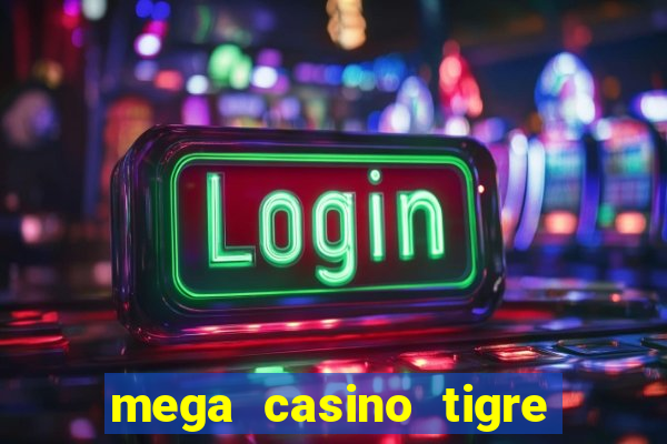 mega casino tigre vs dragao