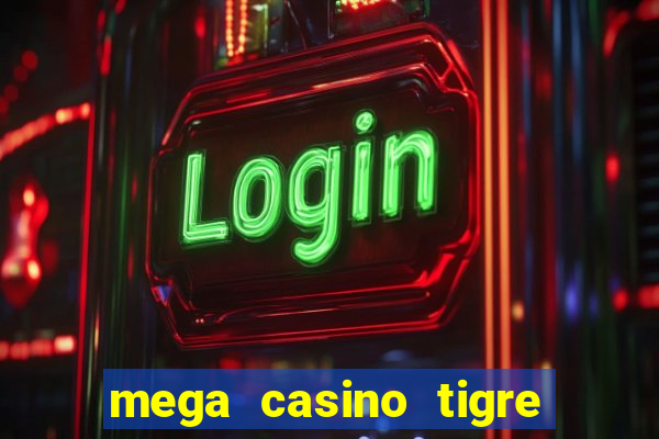 mega casino tigre vs dragao