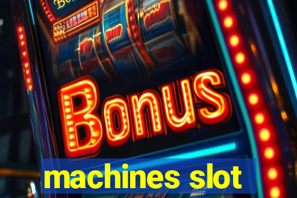 machines slot