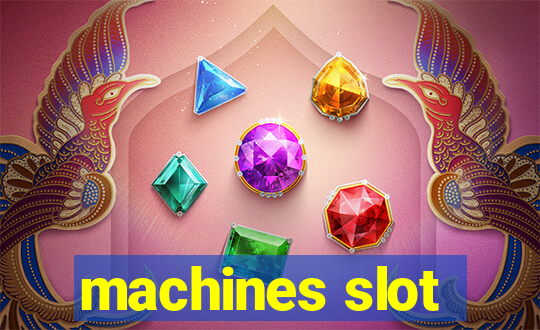 machines slot