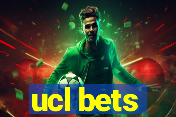 ucl bets