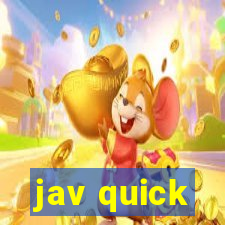 jav quick