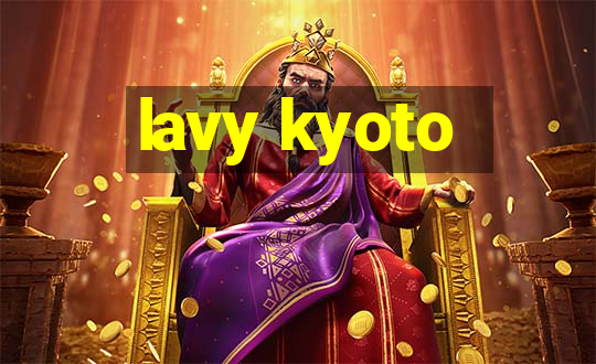 lavy kyoto