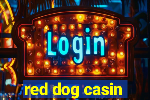 red dog casin