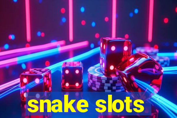 snake slots