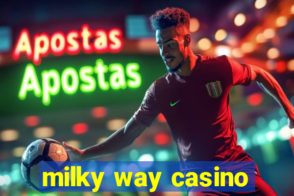 milky way casino