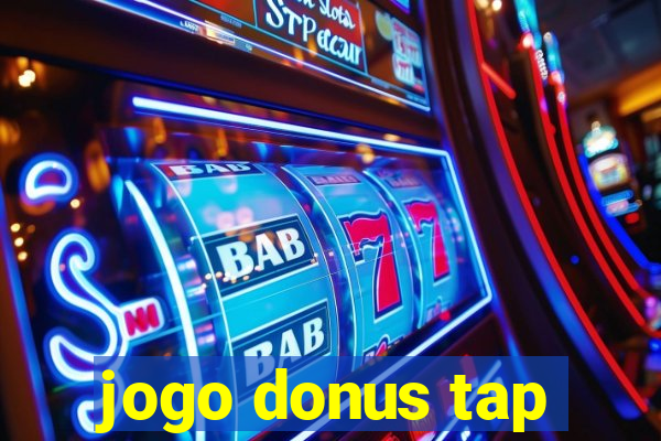 jogo donus tap