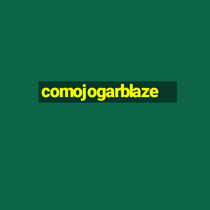 comojogarblaze