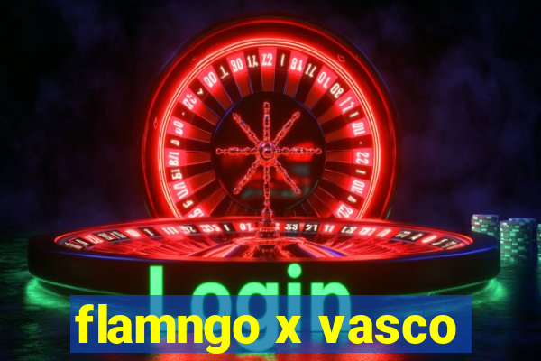 flamngo x vasco