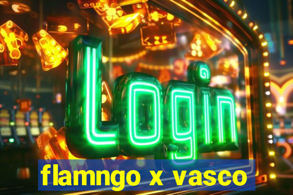 flamngo x vasco