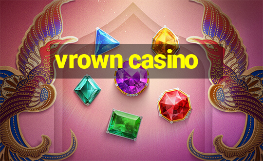 vrown casino