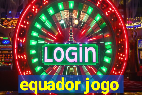 equador jogo