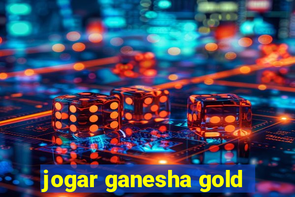 jogar ganesha gold