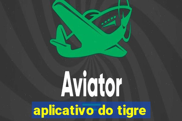 aplicativo do tigre