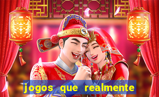 jogos que realmente d茫o dinheiro