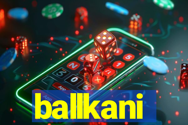 ballkani