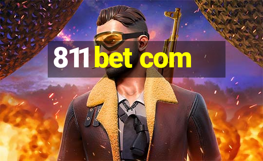 811 bet com