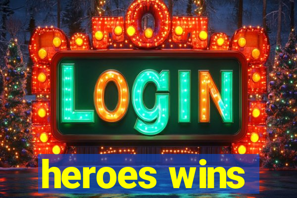 heroes wins