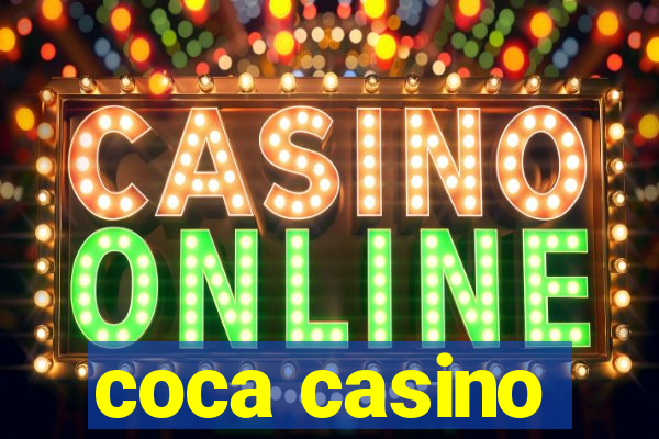 coca casino