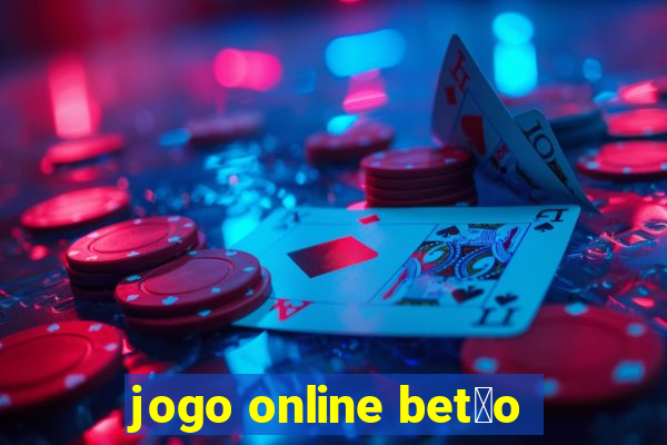 jogo online bet茫o