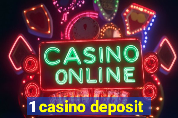 1 casino deposit