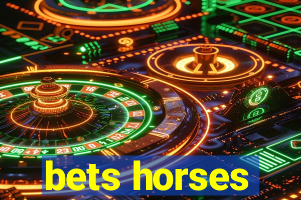 bets horses