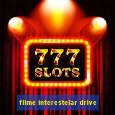 filme interestelar drive