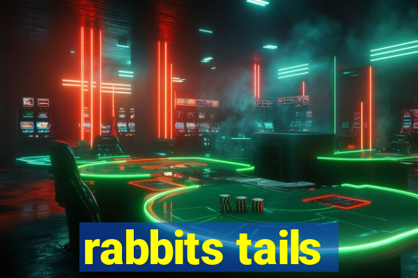 rabbits tails