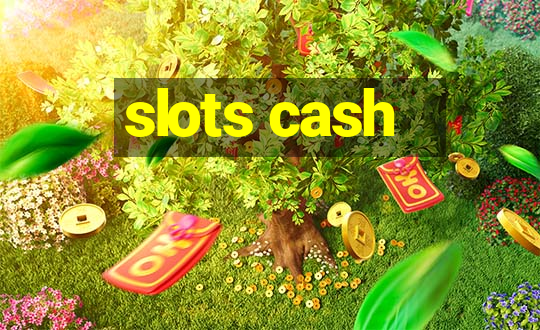 slots cash