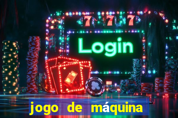 jogo de máquina ca?a níquel