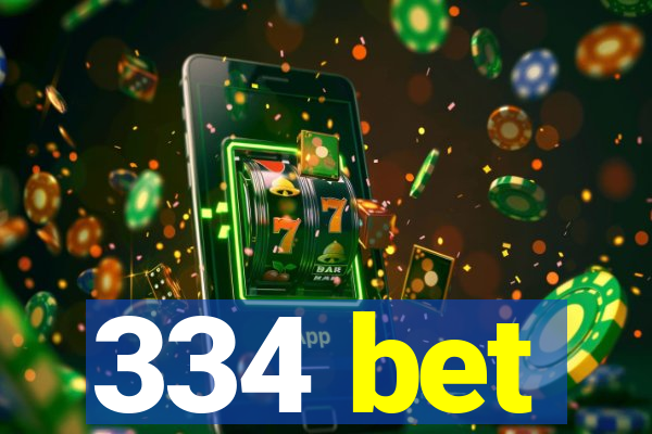 334 bet