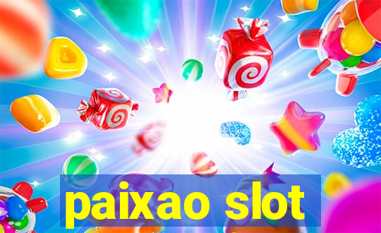 paixao slot