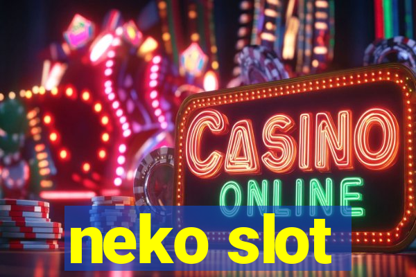 neko slot