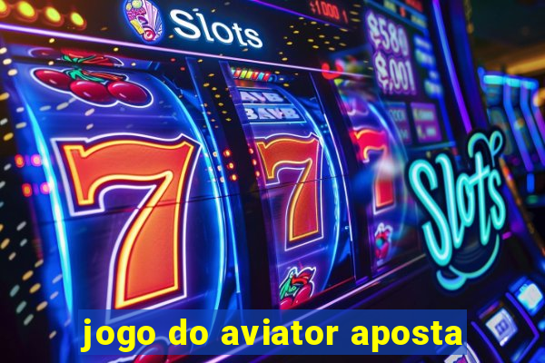 jogo do aviator aposta