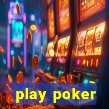 play poker