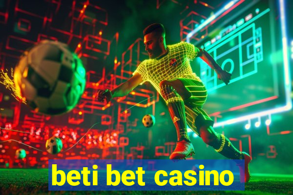 beti bet casino