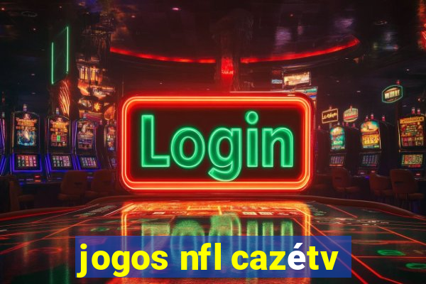 jogos nfl cazétv