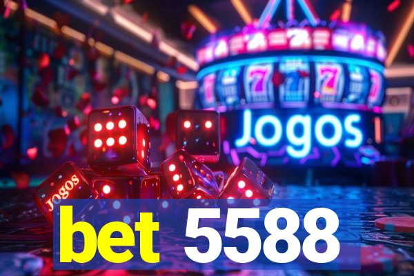 bet 5588