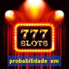 probabilidade em jogos de azar