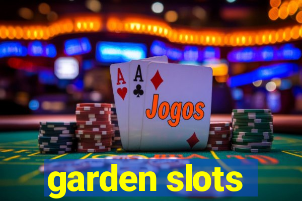 garden slots