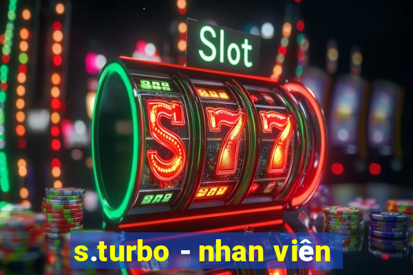 s.turbo - nhan viên