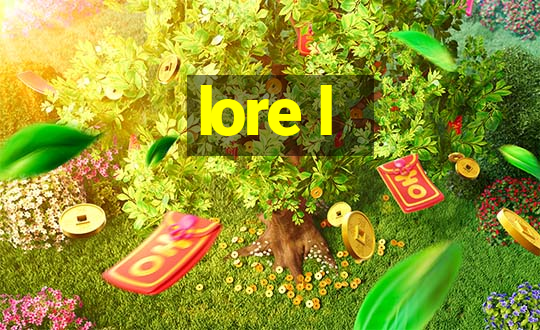 lore l