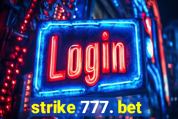 strike 777. bet