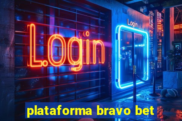 plataforma bravo bet