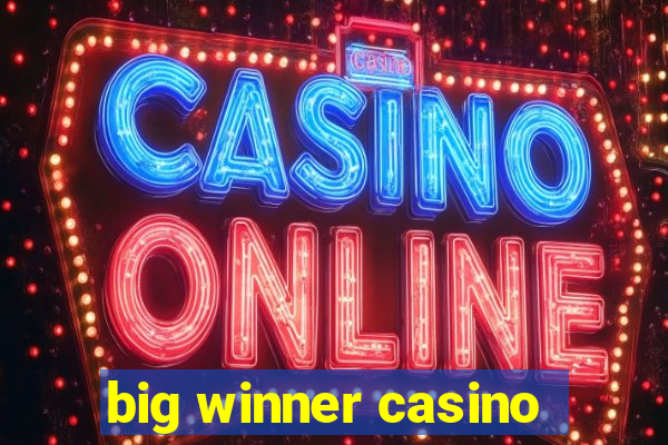 big winner casino