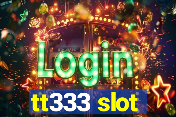 tt333 slot