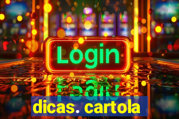 dicas. cartola