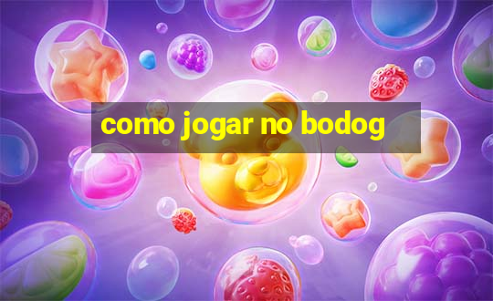 como jogar no bodog