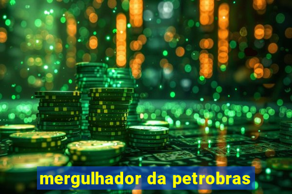 mergulhador da petrobras