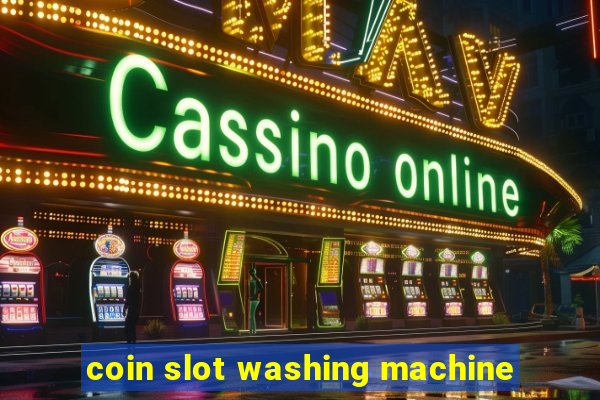 coin slot washing machine